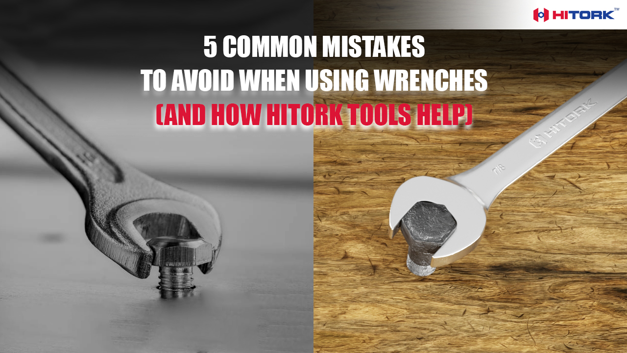 5 Common Mistakes to Avoid When Using Wrenches