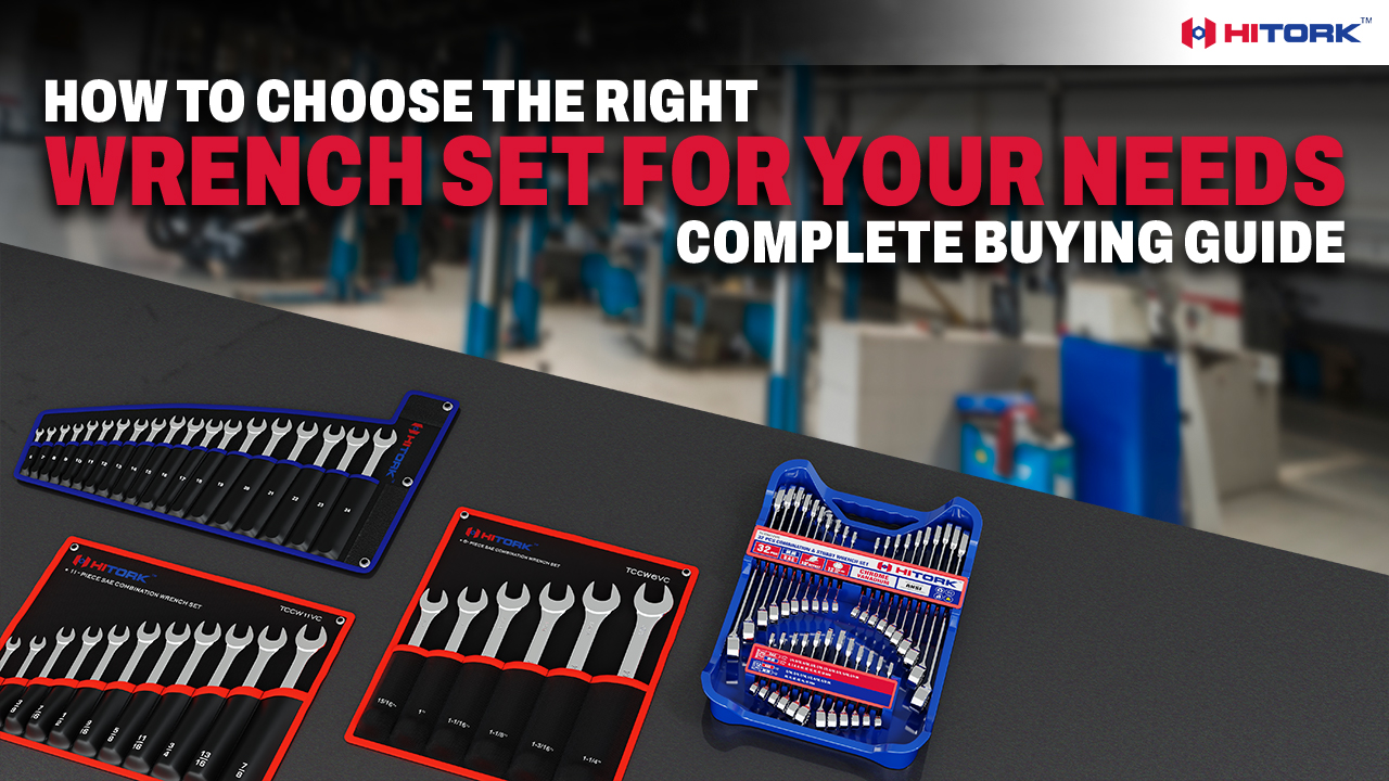 How to Choose the Right Wrench Set for Your Needs